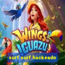 surf surf hackeado